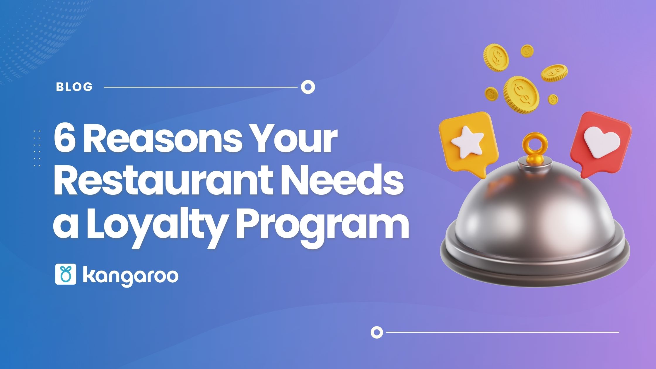 6 Reasons Your Restaurant Needs A Loyalty Program